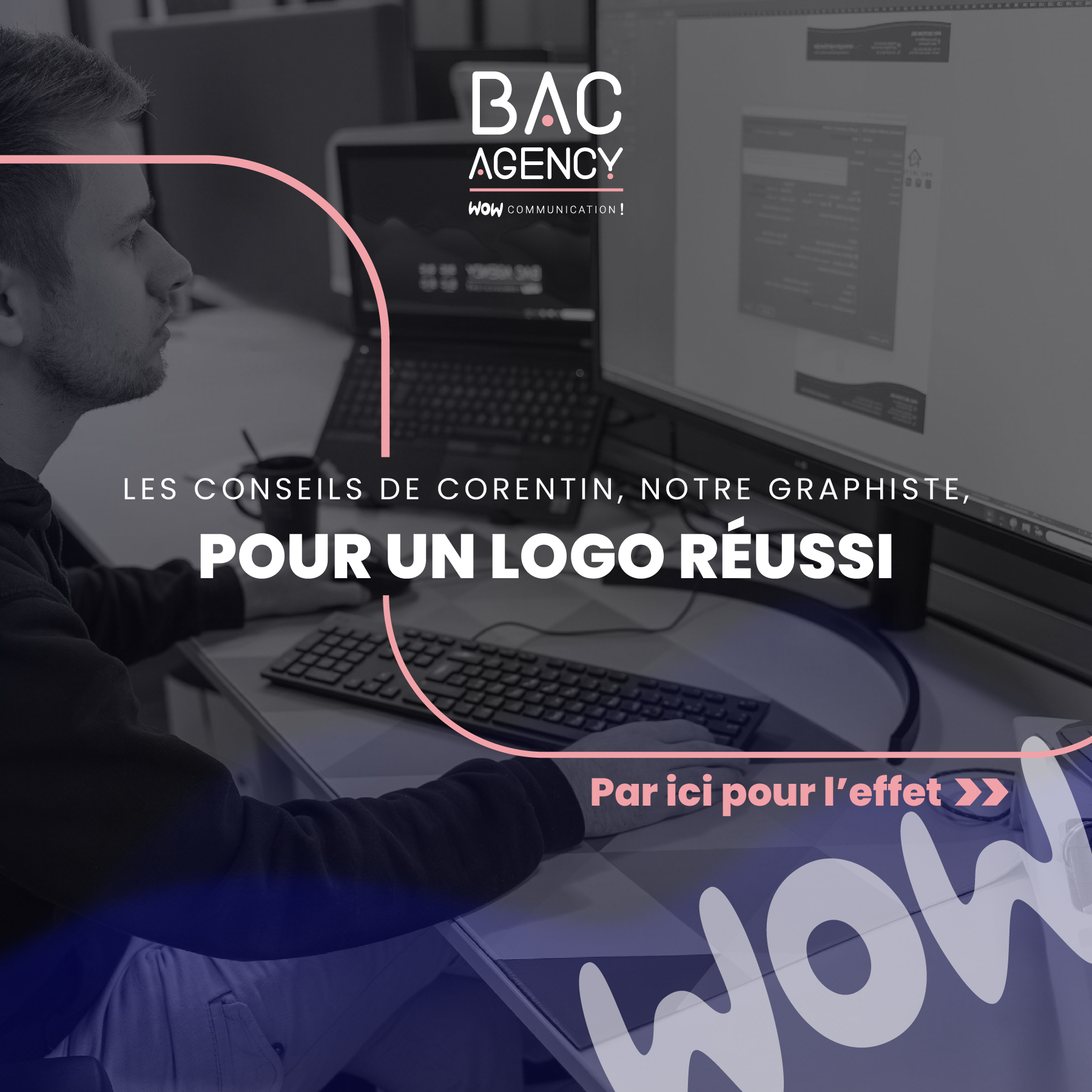 Photo des astuces de Corentin, graphiste chez BAC Agency, pour un logo réussi