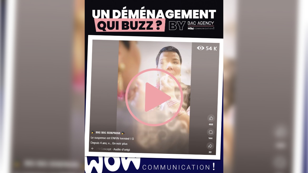 Un déménagement qui buzz? C’est signé BAC Agency!
