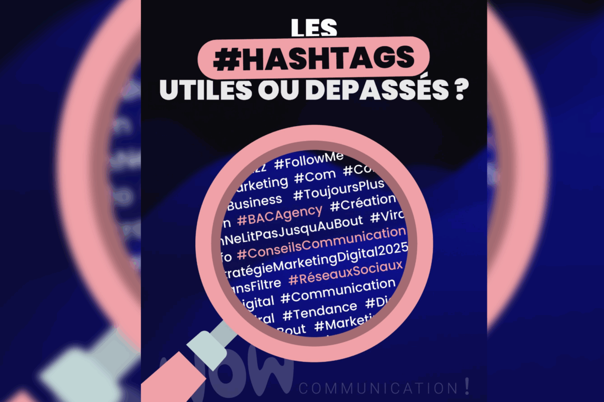Les #hashtags : toujours utiles en 2025 ?